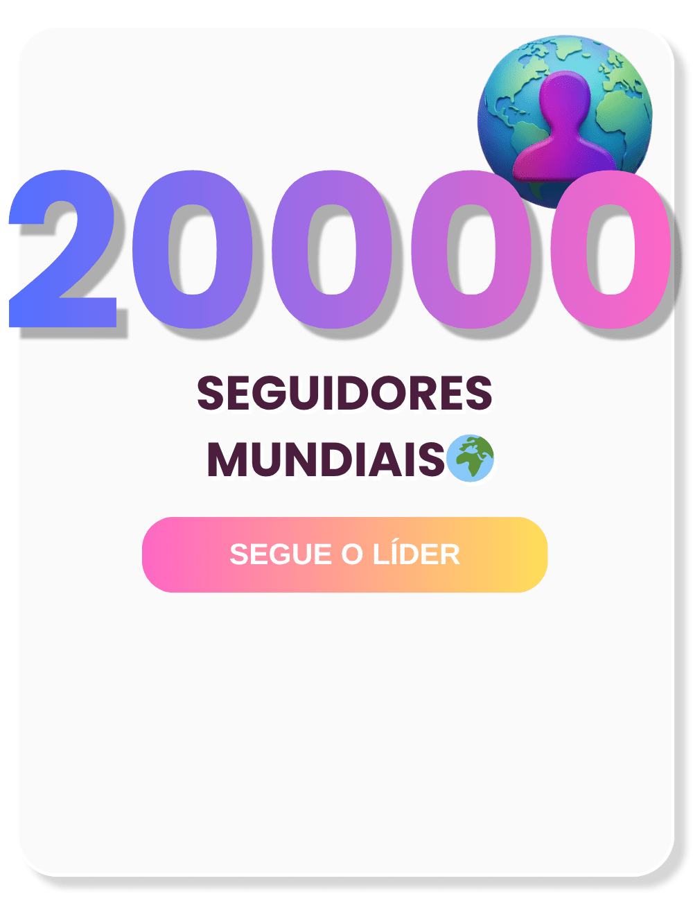 50 seguidores mundiais • início imediato 50 seguidores mundiais • início imediato